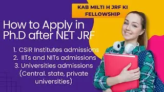 CSIR Or UGC JRF Fellowship kab milna start hoti h | Complete Guidance | Ph.D admission after jrf