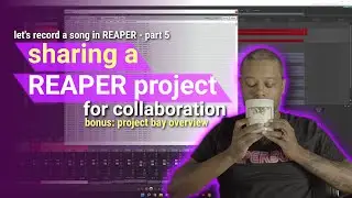 Let's Record a Song in REAPER Part 5 -  Collaboration featuring 