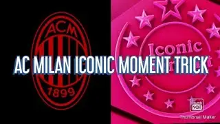 AC MILAN ICONIC MOMENT TRICK