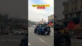 Open Thar Looks 😍🔥