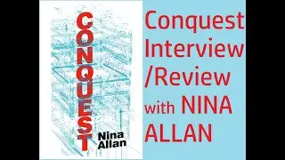 Book Review/Author Interview 'CONQUEST' by NINA ALLAN: Where Genres Merge, Break Down...