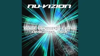 Take It Away Ernie (Original Mix)
