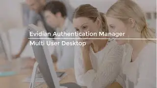 Evidian Authentication Manager   Multi User Desktop