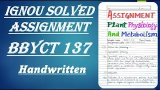 IGNOU Solved Assignment BBYCT 137 Plant Physiology And Metabolism | Pause And Write | How To Write