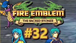 Offering My Horse To The Horseslayer - Fire Emblem: The Sacred Stones Part 32