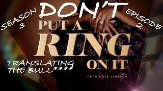 Season 3 Episode 2 (Aired Apr 1 2022) | Put a Ring on It | OWN | Translating the Bull****