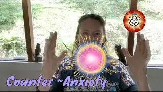Counter Anxiety ~ Energy Healing ~ Vision Weaving ~ Sarah McLeod ~ ASMR