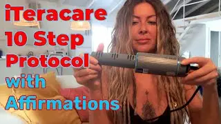 iTeracare 10 Step Protocol [Self Wand] Live Demo with Affirmations