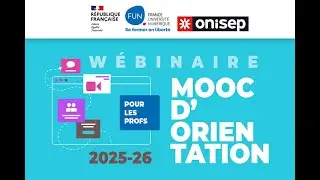 Webinaire de présentation des MOOC d'orientation - niveau 1