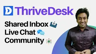 ThriveDesk Review - Live Chat, Shared Inbox & Community