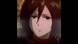Shingeki no Kyojin || Mikasa Ackerman Edits Compilation