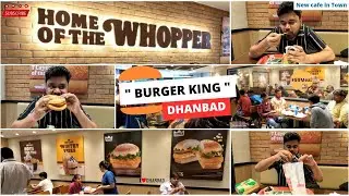 Burger King Dhanbad | Famous Burger Outlet | New Cafe In Dhanbad #burgerking #dhanbad #newcafe