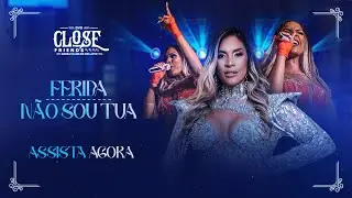 FERIDA | NÃO SOU TUA - DANY MYLER (DVD CLOSE FRIENDS)