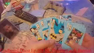 Cradboard Quest Ep 109 DC Playing Cards Batman