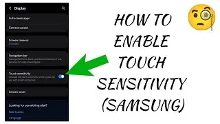 How To "Enable Touch Sensitivity (Samsung)" || Tech Issues Solutions