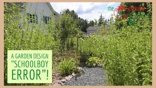 A Bit of a Garden Design Schoolboy Error!