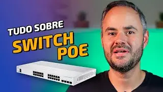 SWITCH PoE: Como escolher o melhor switch com essa função