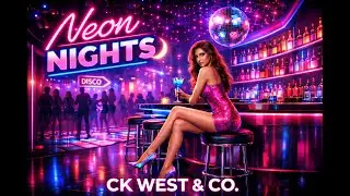 CK West & Co. - Neon Nights (Trailer) @CKWest