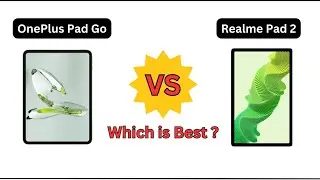 OnePlus Pad Go Vs Realme Pad 2 | Which is Best | Full Compare |