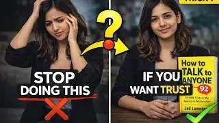 Stop Doing This ❌ If You Want People to Trust You 😌 | Trick 7 | How to talk to anyone 🗣️