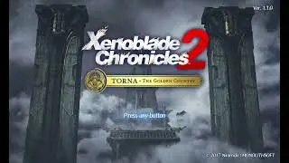Xenoblade Chronicles 2 ~ Torna The Golden Country Title Screens (4K UHD)
