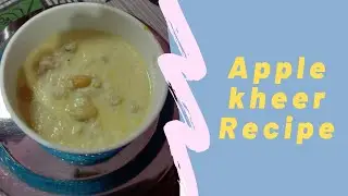Seb ki kheer//Apple Kheer// 10 min instant kheer recipe