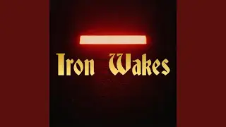 Iron Wakes (The Dead March On)