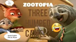 Three Humped Camel -Zootopia 🦊🐰🦥Juddy Hopps VS Flash Slothmore  🤣🤣🤣