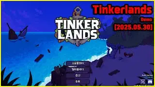 [2025.05.30] Tinkerlands Demo