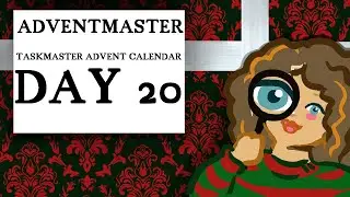 SO CLOSE TO THE END!  Opening Taskmaster Advent Calendar LIVE! AdventMaster Day 20