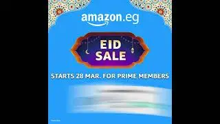 Amazon's Eid Sale starts 28 March for Prime members