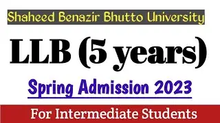LLB Spring Admission 2023 | Shaheed Benazir Bhutto University