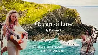 Musings with Mahesh Vinayakram featuring Elise&Charlie Premanjali - (Music single)Ocean of Love