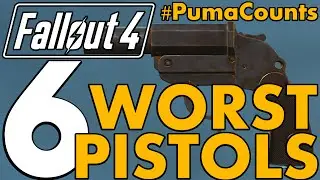 Top 6 Worst Pistols and Handguns in Fallout 4 #PumaCounts