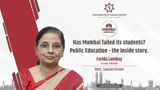 Mumbai Manifesto | Has Mumbai failed its students? Public Education- the inside story | Farida Lambe