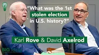 History Repeats: How Technology and Division Shaped Politics Then & Now | David Axelrod & Karl Rove