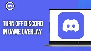 How To Turn Off Discord In Game Overlay - Quick and Easy