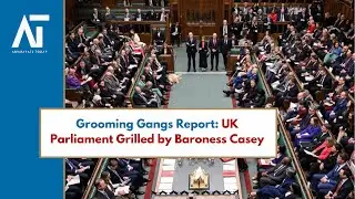 Baroness Casey Testifies on Grooming Gangs Report in UK Parliament | AT World News LIVE