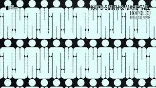 Kay D. Smith & Marc Tall - Hoipolloi (Ben Gold Remix) | Official Audio