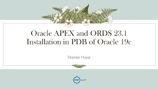 Oracle APEX & ORDS 23.1 Installation in PDB 19c 3/3