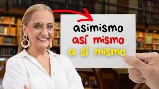 Truco para Diferenciar: AS&Iacute; MISMO, ASIMISMO Y A S&Iacute; MISMO