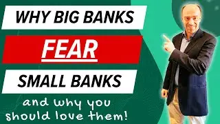 Why Big Banks Fear Small Banks
