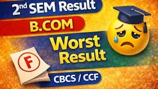 WORST RESULT 2nd SEM B.COM (CBCS/CCF)