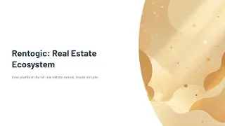 Rentogic Real Estate Ecosystem Presentation