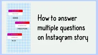 How to answer multiple questions on instagram story