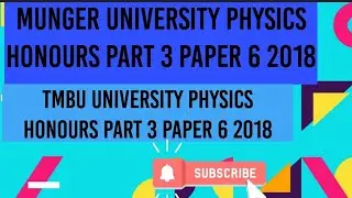 Munger University physics honours part 3 paper 6 2018|TMBU University physics honours part 3 paper 6