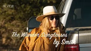 The Wander Sunglasses by Smith [Review]