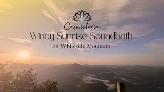 Short Windy Sunrise Soundbath on Whiteside Mountain NC