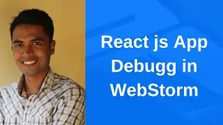 React js App Debug in WebStorm | Best Practice | Bangla