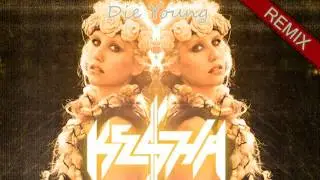 Kesha - Die young (Remix)